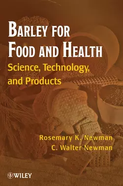 Barley for Food and Health Rosemary Newman и C. Newman