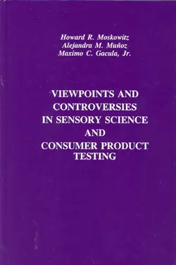 Viewpoints and Controversies in Sensory Science and Consumer Product Testing Howard Moskowitz и Maximo Gacula