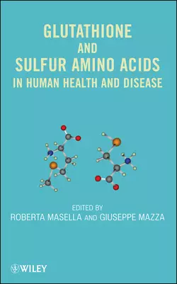 Glutathione and Sulfur Amino Acids in Human Health and Disease, Roberta Masella