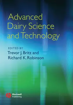 Advanced Dairy Science and Technology Trevor Britz и Richard Robinson