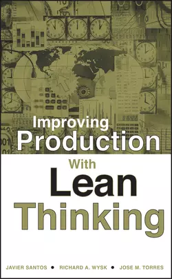 Improving Production with Lean Thinking, Javier Santos