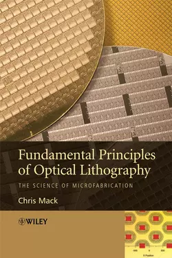 Fundamental Principles of Optical Lithography, Chris Mack