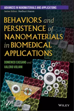 Behaviors and Persistence of Nanomaterials in Biomedical Applications Valerio Voliani и Domenico Cassano