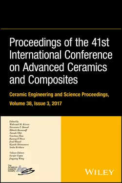 Proceedings of the 41st International Conference on Advanced Ceramics and Composites Tatsuki Ohji и Yanchun Zhou