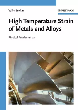 High Temperature Strain of Metals and Alloys, Valim Levitin