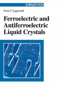 Ferroelectric and Antiferroelectric Liquid Crystals, Sven Lagerwall