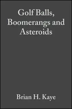 Golf Balls  Boomerangs and Asteroids Brian Kaye