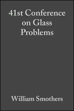 41st Conference on Glass Problems William Smothers