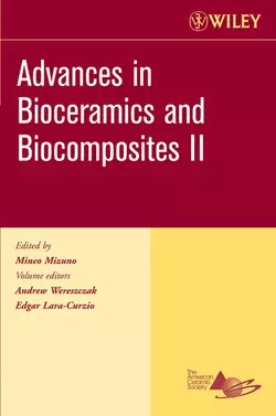 Advances in Bioceramics and Biocomposites II, Edgar Lara-Curzio