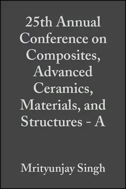 25th Annual Conference on Composites, Advanced Ceramics, Materials, and Structures - A, Todd Jessen