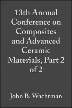 13th Annual Conference on Composites and Advanced Ceramic Materials, Part 2 of 2, John Wachtman