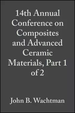 14th Annual Conference on Composites and Advanced Ceramic Materials  Part 1 of 2 John Wachtman