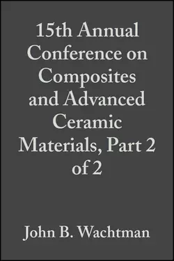 15th Annual Conference on Composites and Advanced Ceramic Materials  Part 2 of 2 John Wachtman