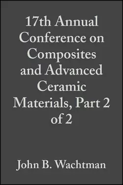 17th Annual Conference on Composites and Advanced Ceramic Materials, Part 2 of 2, John Wachtman