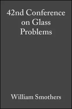 42nd Conference on Glass Problems William Smothers