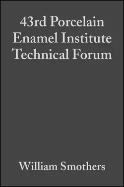 43rd Porcelain Enamel Institute Technical Forum William Smothers