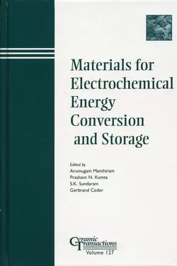 Materials for Electrochemical Energy Conversion and Storage Arumugam Manthiram и Gerbrand Ceder