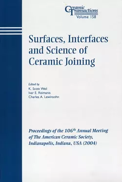 Surfaces, Interfaces and Science of Ceramic Joining, Charles Lewinsohn