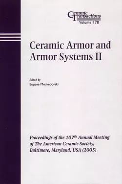 Ceramic Armor and Armor Systems II, Eugene Medvedovski