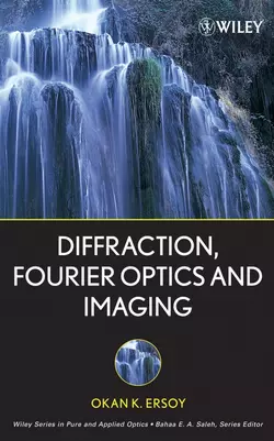 Diffraction, Fourier Optics and Imaging, Okan Ersoy