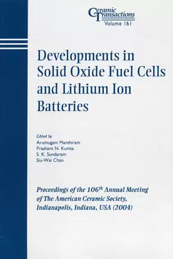 Developments in Solid Oxide Fuel Cells and Lithium Iron Batteries Arumugam Manthiram и Siu-Wai Chan