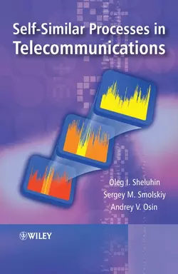 Self-Similar Processes in Telecommunications, Oleg Sheluhin