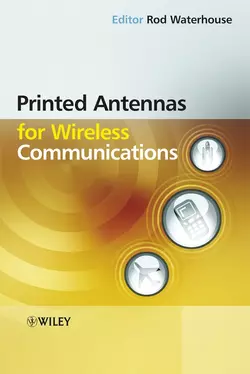 Printed Antennas for Wireless Communications, Rod Waterhouse