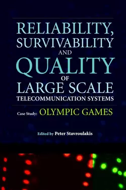 Reliability, Survivability and Quality of Large Scale Telecommunication Systems, Peter Stavroulakis