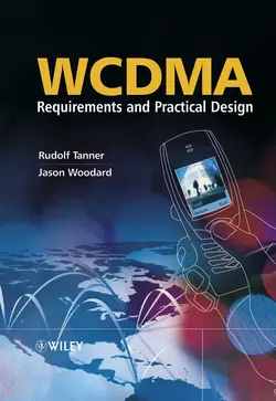 WCDMA: Requirements and Practical Design, Jason Woodard