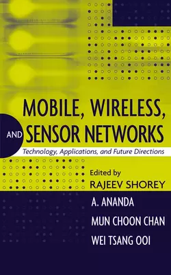 Mobile, Wireless, and Sensor Networks, Rajeev Shorey