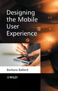 Designing the Mobile User Experience, Barbara Ballard