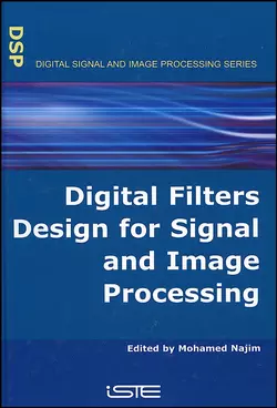 Digital Filters Design for Signal and Image Processing, Mohamed Najim