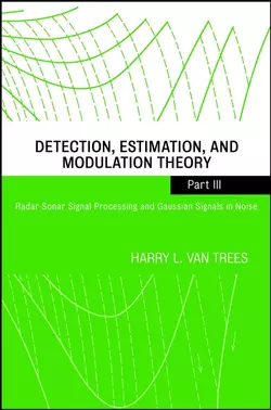 Detection, Estimation, and Modulation Theory, Part III, Harry Trees