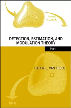 Detection, Estimation, and Modulation Theory, Part I, Harry Trees