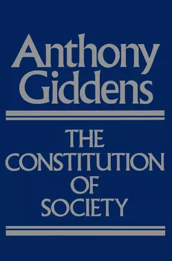 The Constitution of Society Anthony Giddens