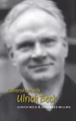 Conversations with Ulrich Beck Ulrich Beck и Johannes Willms