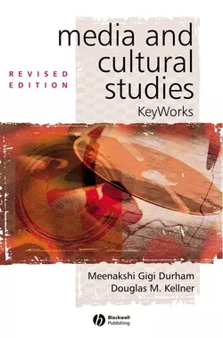 Media and Cultural Studies Douglas Kellner и Meenakshi Durham