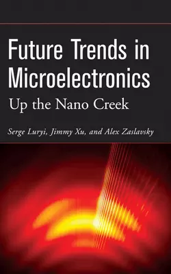 Future Trends in Microelectronics, Serge Luryi