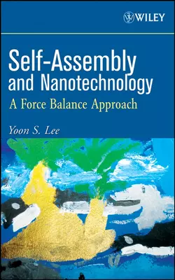 Self-Assembly and Nanotechnology, Yoon Lee