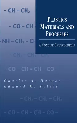 Plastics Materials and Processes, Charles Harper