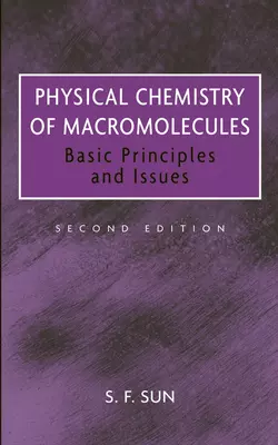 Physical Chemistry of Macromolecules, S. Sun