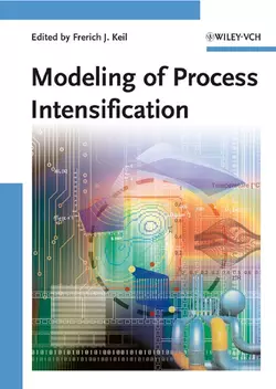 Modeling of Process Intensification, Frerich Keil