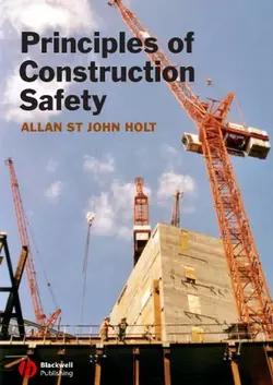 Principles of Construction Safety, Allan Holt