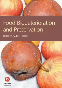 Food Biodeterioration and Preservation, Gary Tucker