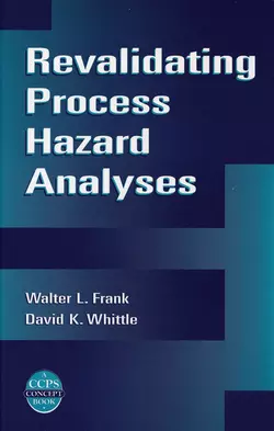 Revalidating Process Hazard Analyses, Walter Frank