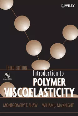 Introduction to Polymer Viscoelasticity, Montgomery Shaw