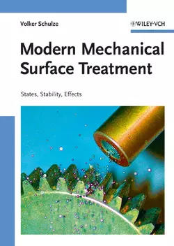 Modern Mechanical Surface Treatment, Volker Schulze