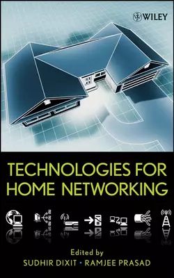 Technologies for Home Networking Sudhir Dixit и Ramjee Prasad