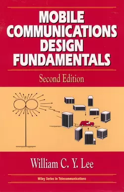 Mobile Communications Design Fundamentals, William C. Y. Lee