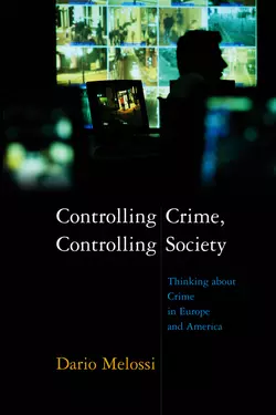 Controlling Crime  Controlling Society Dario Melossi